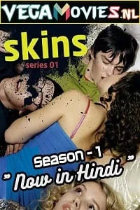 Skins (2007) Season 1 Dual Audio {Hindi-English} 480p - 720p WEB-DL poster