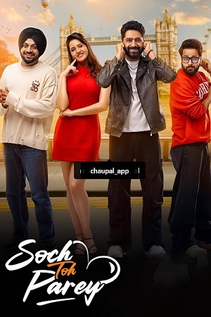 Soch Toh Parey (2025) Punjabi Full Movie WEB-DL 480p - 720p - 1080p poster
