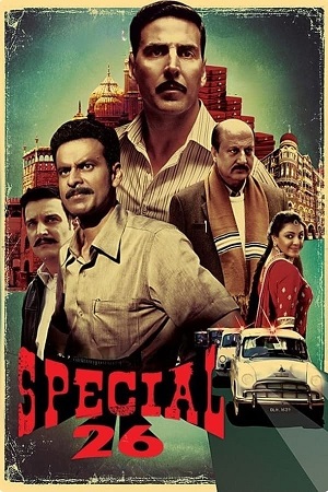 Special 26 (2013) WEB-DL {Hindi DD5.1} Full Movie 480p - 720p - 1080p poster