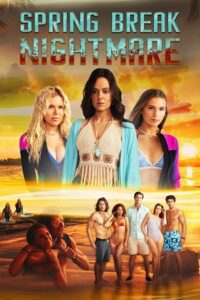 Spring Break Nightmare (2023) WEB-DL Dual Audio {Hindi-English} 480p - 720p - 1080p poster