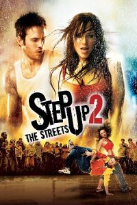 Step Up 2: The Streets (2008) Dual Audio {Hindi-English} BluRay 480p - 720p - 1080p poster