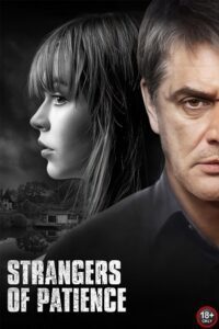 [18+] Strangers of Patience (2018) BluRay Dual Audio {Hindi-Russsian} 480p - 720p - 1080p poster