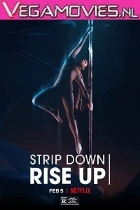 Netflix Strip Down Rise Up (2021) HDRip English 720p HDRip poster