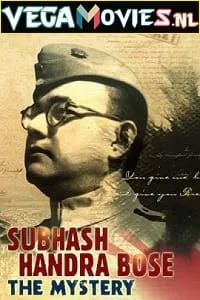 Subhash Chandra Bose: The Mystery (2020) Dual Audio Hindi Documentary 480p - 720p - 1080p poster