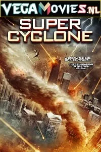 Super Cyclone (2012) Dual Audio {Hindi-English} 480p - 720p poster