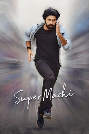 Super Machi (2022) Dual Audio [Hindi ORG. + Telugu] UNCUT 480p - 720p - 1080p poster