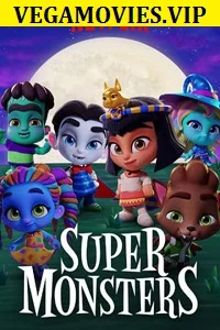 Super Monsters (Season 1) Dual Audio [Hindi-English] Complete Netflix Web Series 480p - 720p poster