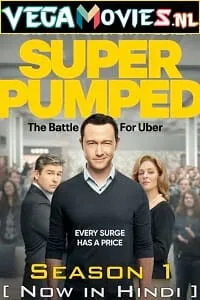 Super Pumped (2022) Season 1 Dual Audio {Hindi-English} 480p - 720p - 1080p WEB-DL poster