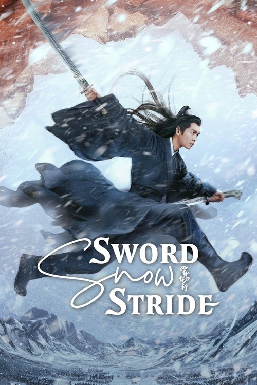 Sword Snow Stride (Season 1) Hindi ORG Dubbed C-Drama Series 480p 720p & 1080p WEB-DL poster