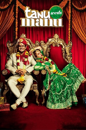 Tanu Weds Manu (2011) Hindi Full Movie 480p - 720p - 1080p Blu-Ray poster