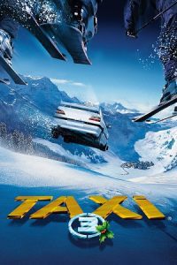 Taxi 3 (2003) Blu-Ray Dual Audio {Hindi-French} 480p - 720p - 1080p poster