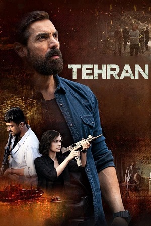 Tehran (2025) NetFlix/Zee5 WEB-DL {Hindi DD5.1} Full Movie 480p - 720p - 1080p poster