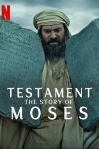 Testament: The Story of Moses (Season 1) Dual-Audio {Hindi-English} 480p - 720p - 1080p WEB-DL – 2024 Netflix Original WEB-Series poster