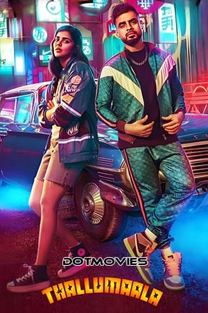 Thallumaala (2022) poster