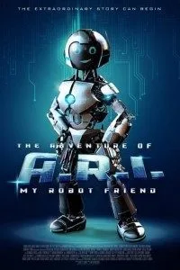 The Adventure of A.R.I. My Robot Friend (2020) Full Movie In English 480p - 720p poster