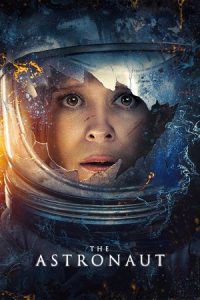 The Astronaut (2025) Dual Audio {Hindi-English} BluRay 480p - 720p - 1080p poster