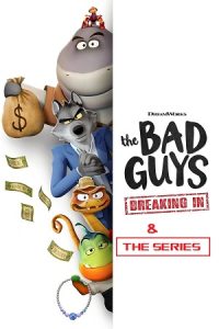 The Bad Guys: Breaking In / The Bad Guys: The Series (Season 1 – 2) Dual-Audio {Hindi-English} NetFlix-Series 480p - 720p - 1080p WEB-DL poster