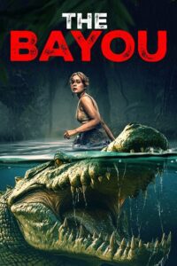 The Bayou (2025) WEB-DL Dual Audio {Hindi-English} 480p - 720p - 1080p poster