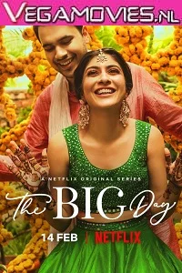 The Big Day (2021) Season 1 Hindi Complete Netflix WEB Series 480p - 720p HDRip poster