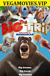 The Big Trip (2019) Dual Audio {Hindi-English} 480p - 720p poster