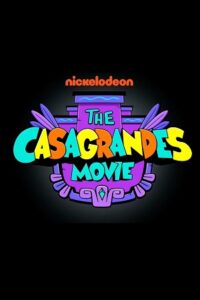 The Casagrandes Movie (2024) NF WEB-DL Dual Audio {Hindi-English} 480p - 720p - 1080p Full-Movie poster