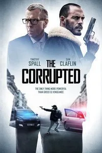 The Corrupted (2019) Dual Audio {Hindi-English} 480p - 720p poster
