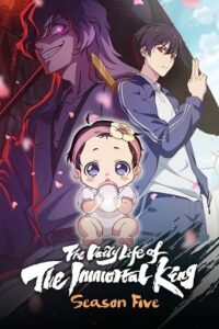 The Daily Life of the Immortal King (Season 1 – 5) Multi Audio {Hindi-English-Japanese} Anime Series 480p 720p & 1080p WEB-DL poster