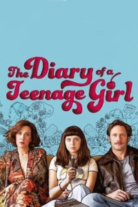 The Diary of a Teenage Girl (2015) BluRay Dual Audio {Hindi-English} 480p - 720p - 1080p poster