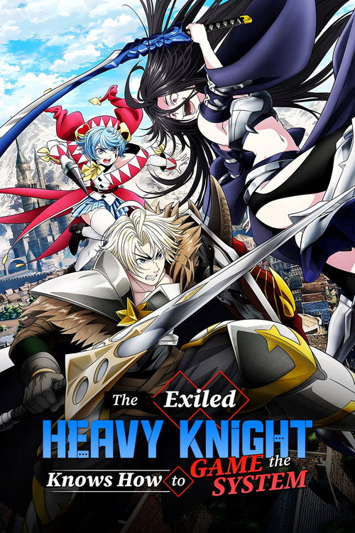 The Exiled Heavy Knight Knows How to Game the System (Season 1) [S01 E13 Added] {Hindi-English-Japanese} Anime Series 480p 720p & 1080p WEB-DL poster