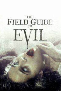 The Field Guide to Evil (2018) Dual Audio {Hindi-English} BluRay 480p - 720p - 1080p poster