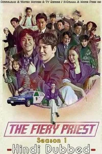 The Fiery Priest aka Yeolhyeolsaje (Season 1) Hindi Dubbed Complete K-Drama Series 480p - 720p WEB-DL poster