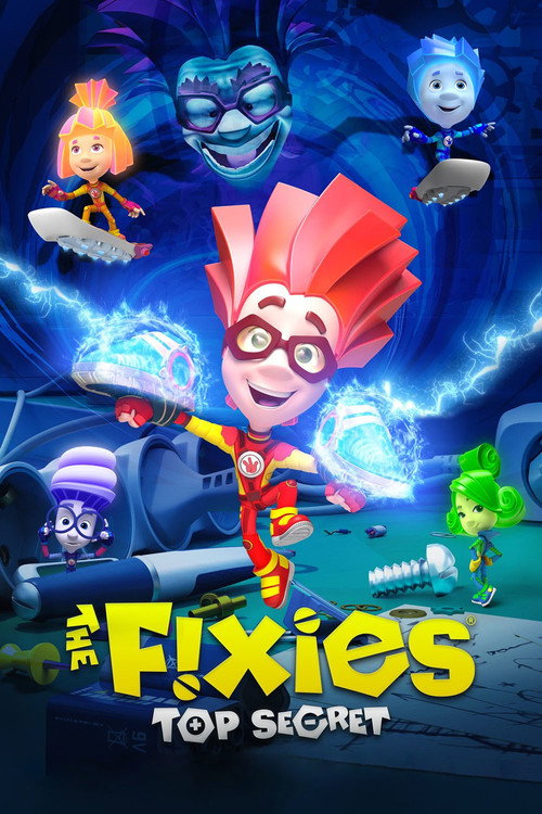 The Fixies: Top Secret (2017) WEB-DL Dual Audio {Hindi-English} 480p - 720p - 1080p poster