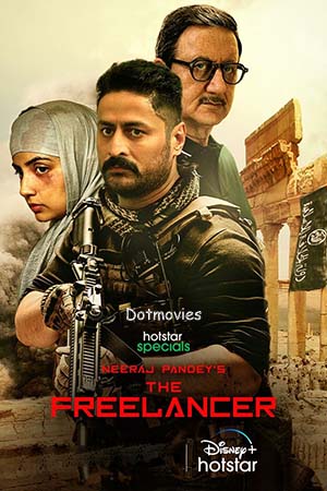 The Freelancer (S01 Part – 2 Added) Hindi Hotstar Special Complete Web Series 480p - 720p - 1080p WEB-DL poster