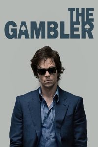 The Gambler (2014) Dual Audio {Hindi-English} BluRay 480p - 720p - 1080p poster