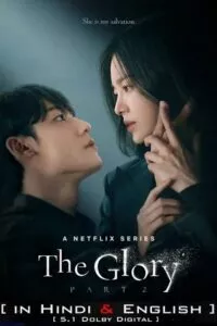 The Glory – Netflix Original (Season 1 – Part 2) Dual Audio {Hindi-English} 480p - 720p - 1080p WEB-DL poster