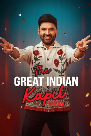 The Great Indian Kapil Show (Season 3) Hindi DD5.1 [S03E14 Added] Netflix WEB-DL 480p - 720p 1080p poster