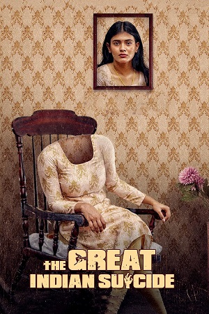 The Great Indian Suicide (2023) UNCUT Dual Audio [Hindi + Telugu] 480p - 720p - 1080p WeB-DL poster