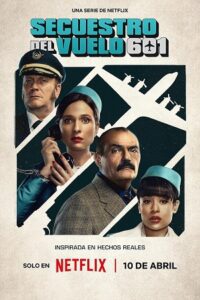 The Hijacking of Flight 601 – Netflix (Season 1) Dual Audio {Hindi-English} WEB-Series 480p - 720p - 1080p WEB-DL poster