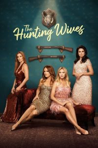 The Hunting Wives (Season 1) Dual Audio {Hindi-English} Series 480p 720p & 1080p WEB-DL poster