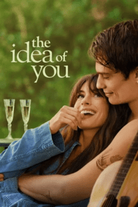 The Idea of You – Amazon Original (2024) WEB-DL Dual Audio {Hindi-English} 480p - 720p - 1080p - 2160p HDR] poster