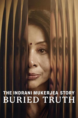 The Indrani Mukerjea Story-Buried Truth (2024) poster