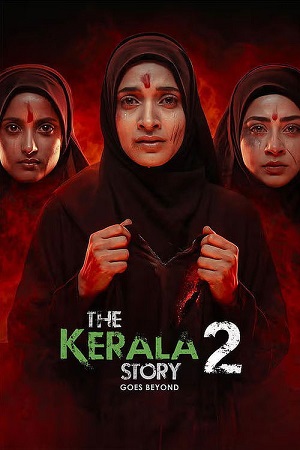 The Kerala Story 2 Goes Beyond (2026) Zee5 WEB-DL {Hindi DD5.1} Full Movie 480p - 720p - 1080p poster