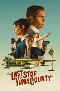 The Last Stop in Yuma County (2023) BluRay Dual Audio {Hindi-English} 480p - 720p - 1080p poster