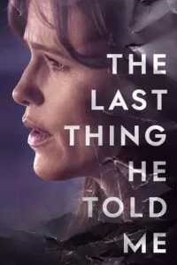 TV Series – The Last Thing He Told Me (2023) Season 1 [S01E07 Added] Apple TV+ Original 720p - 1080p WEB-DL poster