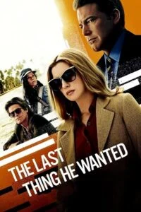 The Last Thing He Wanted (2020) Dual Audio [Hindi + English] WeB-DL 480p - 720p - 1080p poster