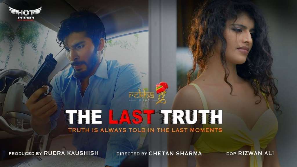 [18+] The Last Truth (2020) UNRATED HotShots Originals Hindi Short Film 1080p HDRip poster