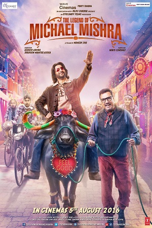 The Legend of Michael Mishra (2016) Hindi Full Movie 480p - 720p - 1080p poster