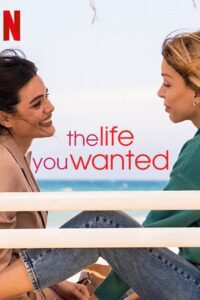 The Life You Wanted (Season 1) Dual Audio {Hindi-English} NetFlix Original Series 480p - 720p - 1080p WEB-DL poster