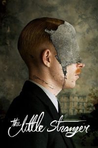 The Little Stranger (2018) Dual Audio {Hindi-English} BluRay 480p - 720p - 1080p poster