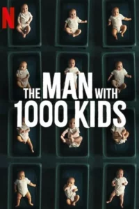 The Man with 1000 Kids (Season 1 – Netflix Original Series) Dual Audio {Hindi-English} 480p - 720p - 1080p WEB-DL poster